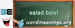 WordMeaning blackboard for salad bowl